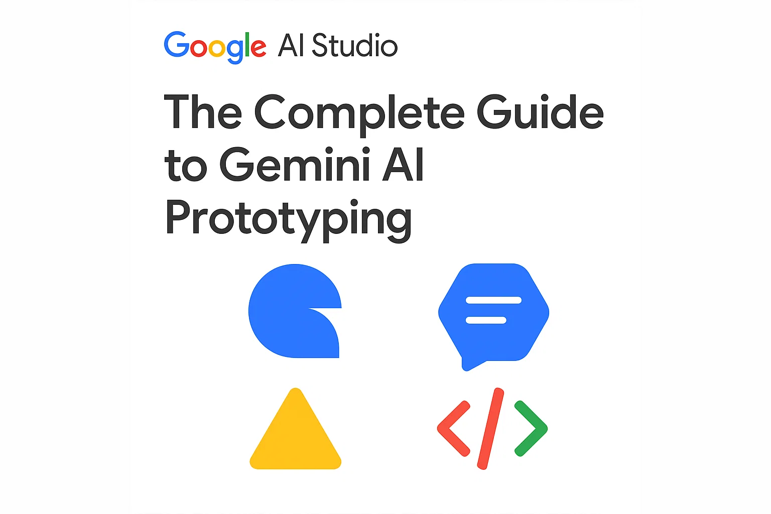 Google AI Studio: The Complete Guide to Gemini AI Prototyping (2025) 🚀
